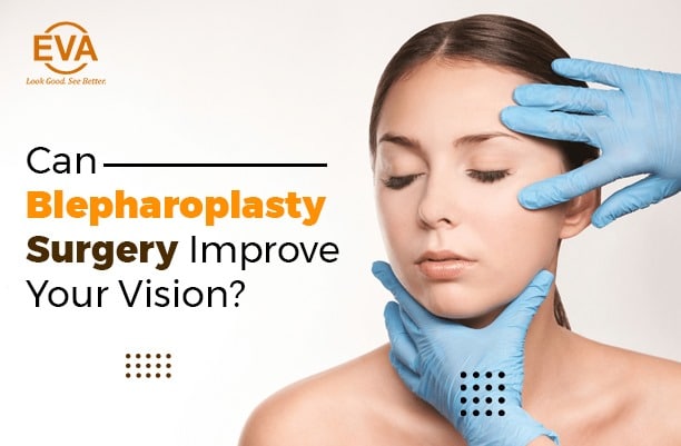 Can Blepharoplasty Surgery Improve Your Vision?